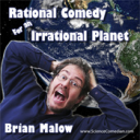 Rational Comedy for an Irrational Planet